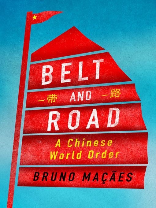 Title details for Belt and Road by Bruno Maçães - Available